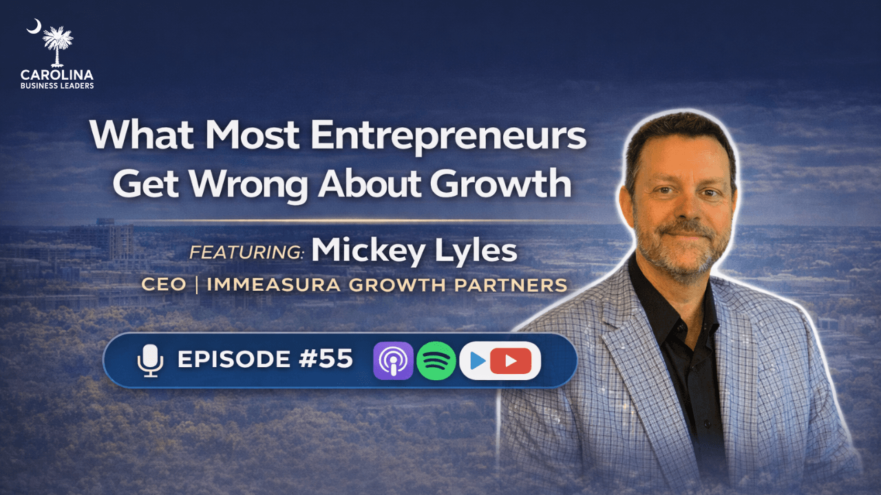 Mickey Lyles: What Most Entrepreneurs Get Wrong About Growth | EP 55